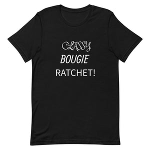 Classy, Bougie, Ratchet Short-Sleeve Unisex T-Shirt